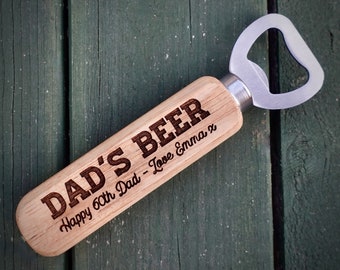 Personalised Wooden / Stainless Steel Bottle Opener - Dad's Bottle Opener - Dad's Birthday Gift - 40th 50th 60th
