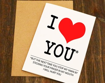 Te amo, pero si detienes a mi bostezo te lastimaré - divertida tarjeta de cumpleaños de aniversario de San Valentín - Novio - Novia -Esposo - Esposa