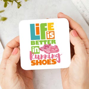 Life Is Better In Running Shoes Running Coaster | Running Coasters | Gift For Runners