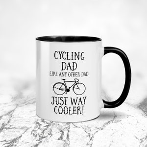 Cycling Dad Mug - Like Any Dad Just Way Cooler  - Free UK Delivery - Bike Dad - Cycling Gift - Bike Gift - Cycling Gift for Dad
