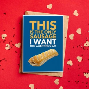 C'est la seule saucisse que je veux pour la Saint-Valentin - Carte de Saint-Valentin drôle de rouleau de saucisses