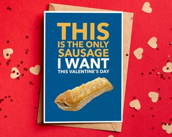 This Is The Only Sausage I Want This Valentines Day - Funny Sausage Roll Valentine's Card