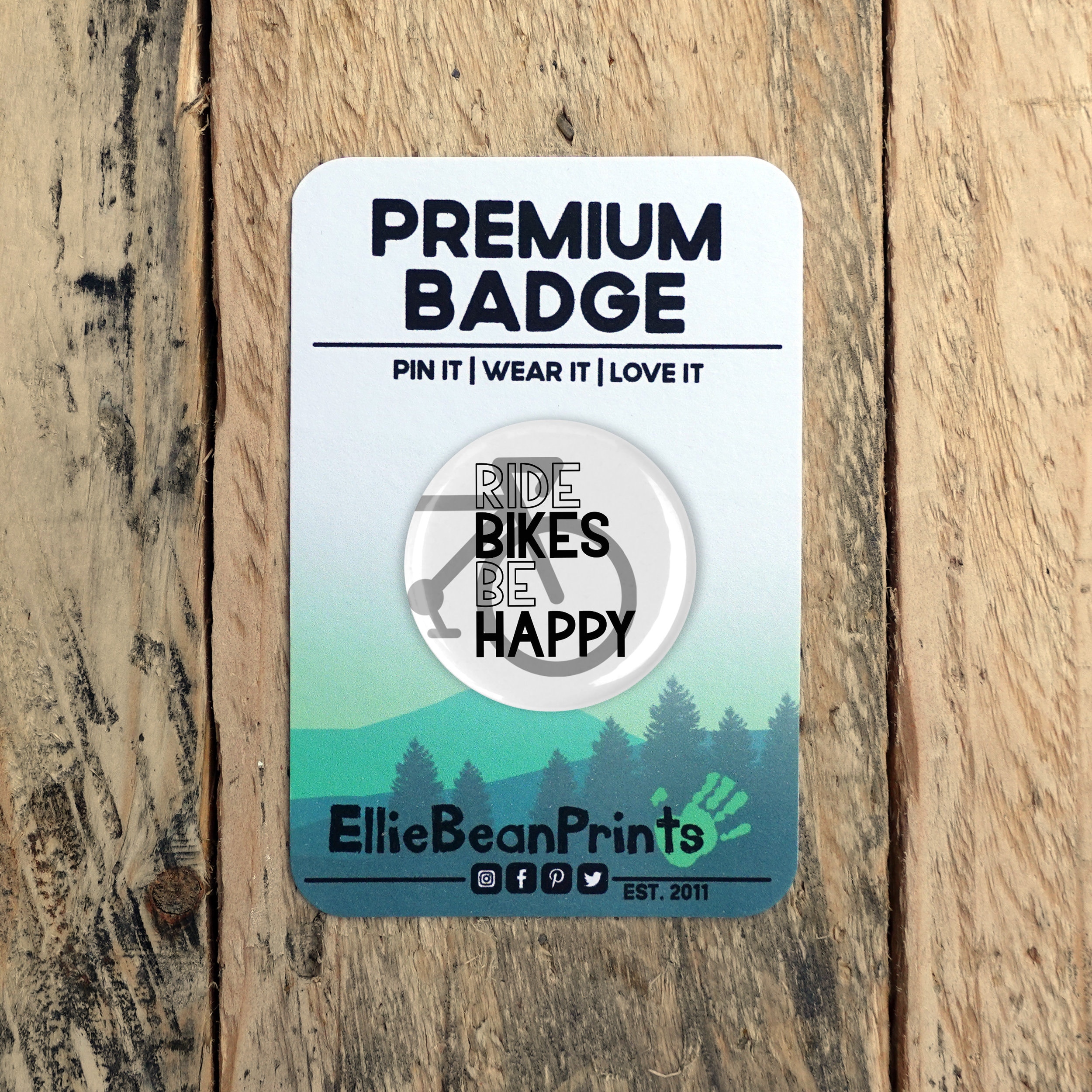 Ride Bike Be Happy Cycling Pin Badge - 25mm/45mm/58mm Sizes - Cycling Badge - Road Bike Badge