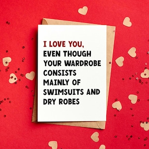 I Love You Even Though Wild Swimmer Valentine&#39;s Card | Dryrobe Valentine&#39;s Card | Wild Swimming Valentine&#39;s Cards