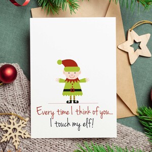 Everytime I Think Of You I Touch My Elf - Grußkarte für Erwachsene - Weihnachtskarte - leer - humorvoll - lustig - Boyfriend Card