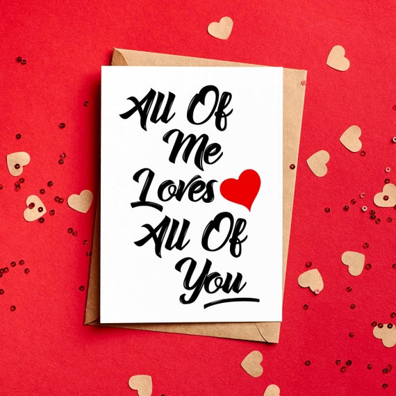 All of Me Loves All of You | Greeting Card All of Me Loves All of You | Greeting Card