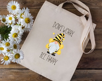 Don't Worry Bee Happy Tote Bag - Shopping Bag - Bee Shopping Bag - Bees