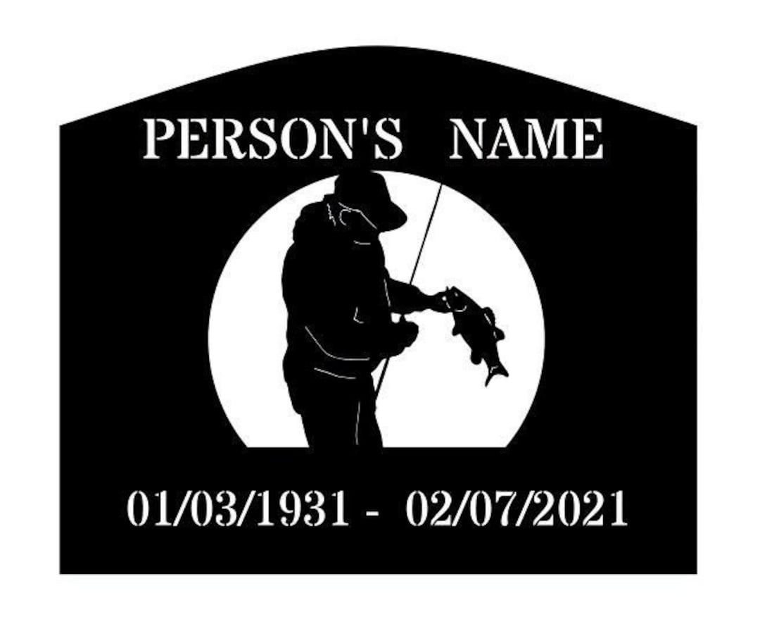 Fisherman Memorial Grave Marker Outdoors Man Memorial Men's Memorial