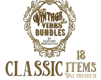 May include: A gold-colored ornate frame graphic containing the text Vintage Vibes Bundles by Chicory Mercantile. Below the frame, the text reads 18 Classic Items and One Premium in a gold-colored serif font against a plain white background.