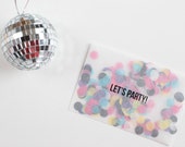 Let's Party Confetti Card !