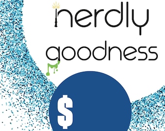 Nerdly Goodness PHYSICAL Gift Certificate