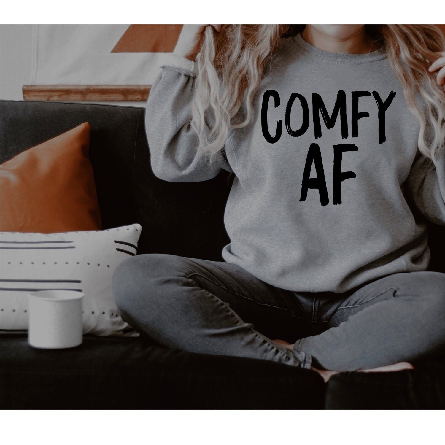 Comfy af sweatshirt hot sale