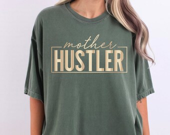 Mother Hustler Comfort Colors T-Shirt - Trendy Mom Clothing