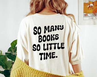 So Many Books So Little Time T-Shirt - Comfort Colors Tee