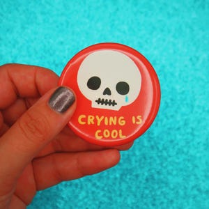 Crying Is Cool Button 2.25&quot;
