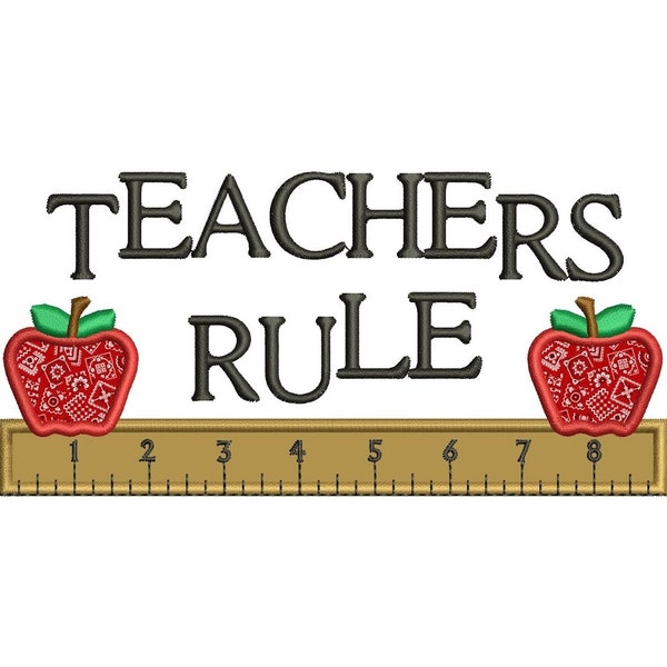 Teachers Rule School Applique Machine Embroidery Digitized Design Pattern -Instant Download- 4x4,5x7,6x10