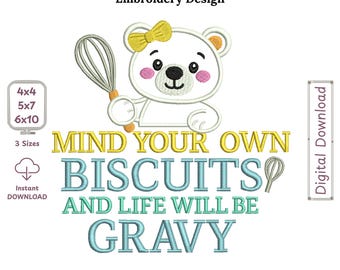 Mind Your Own Biscuits and Life Will Be Gravy Filled Machine Embroidery Design, Cute Baby Girl Bear with Cooking Whisk Kitchen Embroidery
