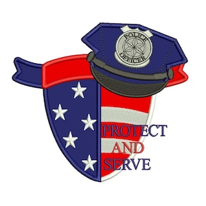 Protect and Serve Police Badge and Cap Applique Machine Embroidery Digitized Design Pattern - Instant Download- 4x4 , 5x7, 6x10