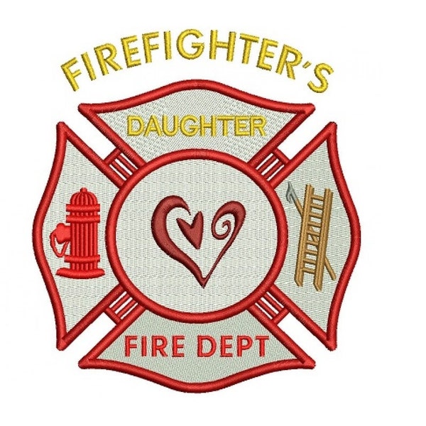 Firefighters Daughter Fire Department Filled Machine Embroidery Digitized Design Pattern - Instant Download - 4x4 , 5x7, 6x10