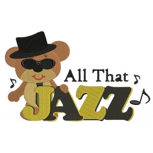 May include: A cartoon teddy bear wearing sunglasses and a black hat, with the words "All That Jazz" in black and gold. Musical notes are scattered around the bear and text, all on a white background.
