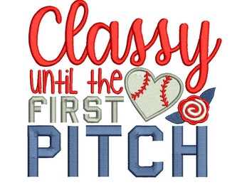 Classy Until The First Pitch Baseball Sports Filled Machine Embroidery Design Digitized Pattern