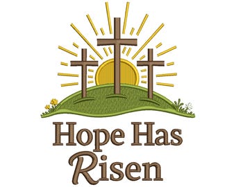Hope Has Risen Sun and Crosses Easter Filled Machine Embroidery Design Digitized Pattern