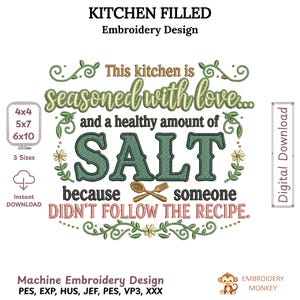 May include: An embroidery design with the text "This kitchen is seasoned with love... and a healthy amount of SALT because someone didn't follow the recipe." The design includes a spoon and fork.