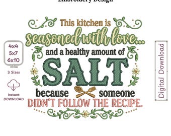 Kitchen Chaos – Seasoned with Love and a Healthy Amount of Salt Because Someone Didn’t Follow the Recipe” Filled Machine Embroidery Design
