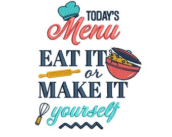 Today's Menu Eat It Or Make It Yourself Chef's Hat Kitchen Filled Machine Embroidery Design Digitized Pattern