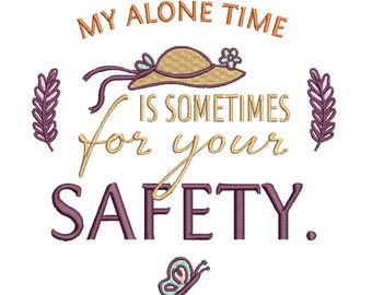 My Alone Time Is Sometimes For Your Safety Hat And Butterfly Filled Machine Embroidery Design Digitized Pattern