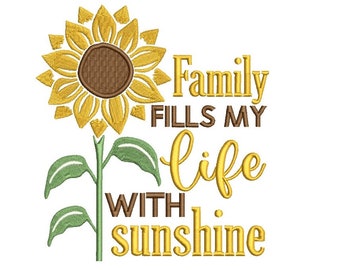 Family Fills My Life With Sunshine Filled Machine Embroidery Design Digitized Pattern