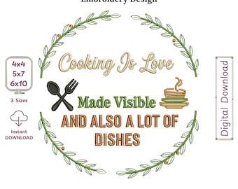 Cooking Is Love Made Visible and Also a Lot of Dishes – Sarcastic Saying Filled Machine Embroidery Design. Instant Download Pattern