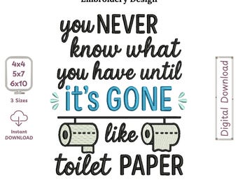 Bathroom Reality Check Quote Embroidery Design – “Gone Like Toilet Paper” Funny Sarcastic Filled Machine Embroidery File. Instant Download
