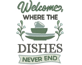 Welcome Where The Dishes Never End Cooking Filled Machine Embroidery Design Digitized Pattern