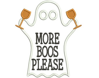 More Boos Please Ghost Halloween Applique Machine Embroidery Design Digitized Pattern