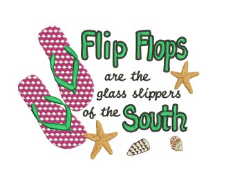 May include: Green text reads "Flip Flops are the glass slippers of the South". Two pink flip flops with white polka dots are shown with a green starfish and two gold seashells.
