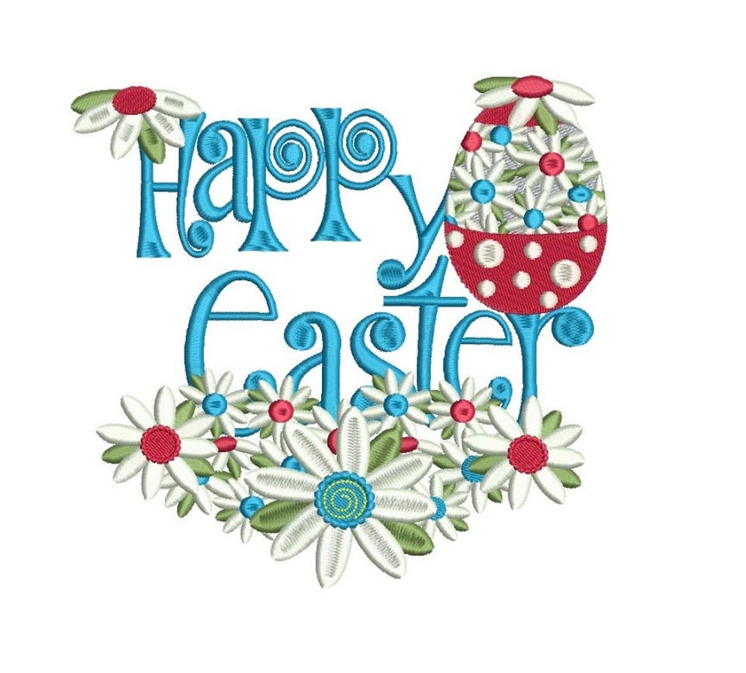 Happy Easter Egg With Flowers Filled Machine Embroidery Digitized ...
