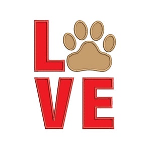 Love my Dog Paw  Machine Embroidery Digitized Applique (pattern) - Instant Download - for 4x4 , 5x7, and 6x10 hoops