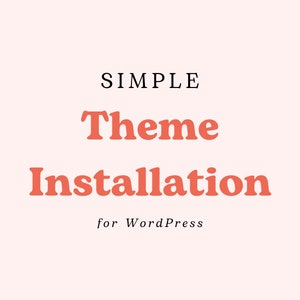 May include: Text that reads "SIMPLE Theme Installation for WordPress" in black and red font. The word "Theme" is in red and the rest of the text is in black.