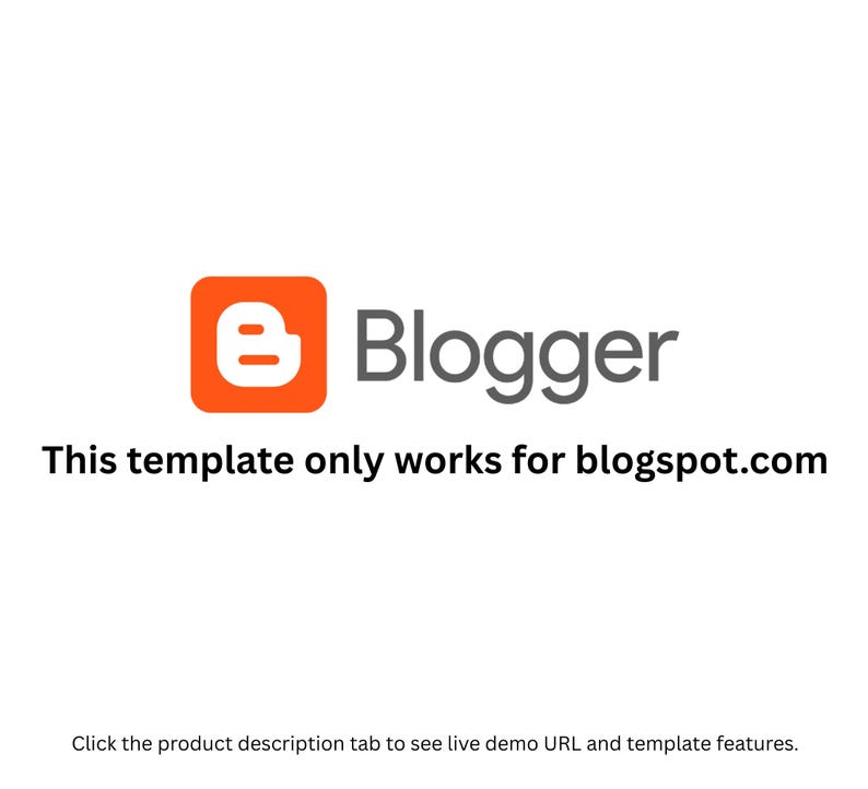 May include: The Blogger logo, featuring an orange square with a white 'B' inside, is displayed next to the word 'Blogger' in gray. Below, the text reads, 'This template only works for blogspot.com'.