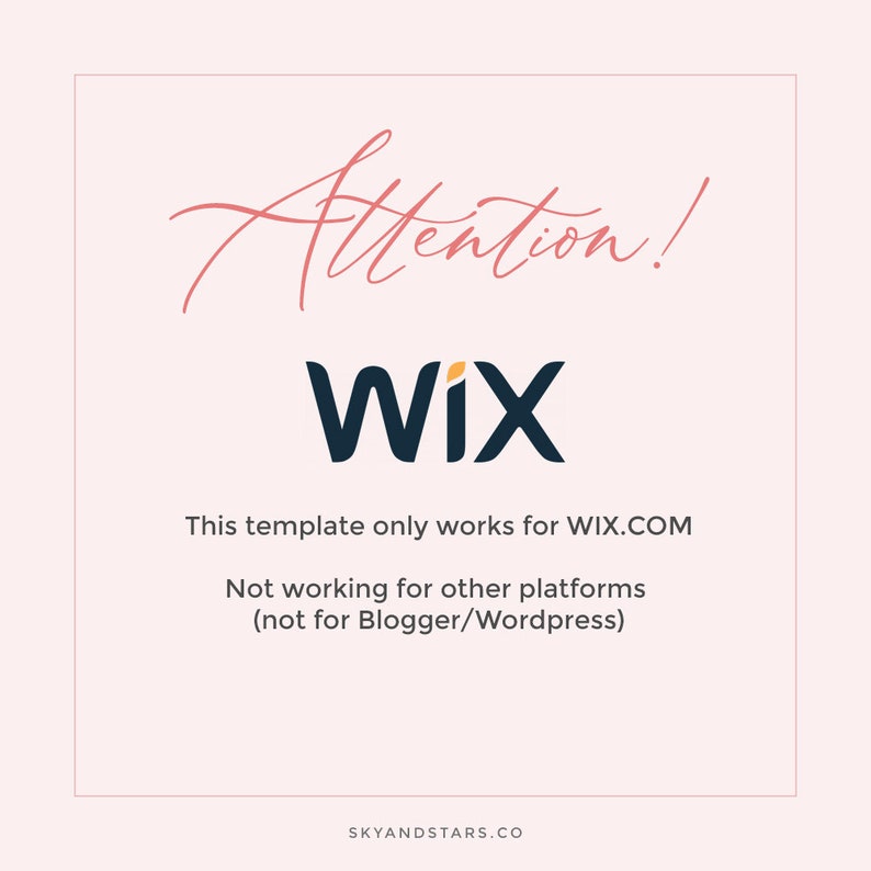 May include: A pink background with the word "Attention!" in cursive script above the Wix logo. Below the logo, text states the template is only for WIX.COM and not for other platforms.