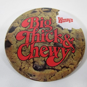 Vintage 4&quot; Big Thick Chewy Cookie pin back button Wendy&#39;s Restaurant