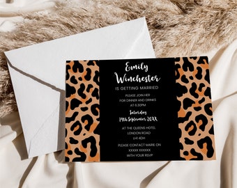 May include: A black and orange leopard print wedding invitation with white text. The invitation reads "Emily Winchester is getting married. Please join her for dinner and drinks at 6:30 PM. Saturday, 19th September 20XX. At The Queens Hotel, London Road, LHI 4DH. Please contact Marie on XXXXX XXXXXX with your RSVP."