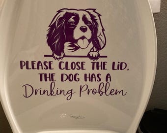 Funny Dog Drinking Problem Vinyl Toilet Decal - 200+ Breeds