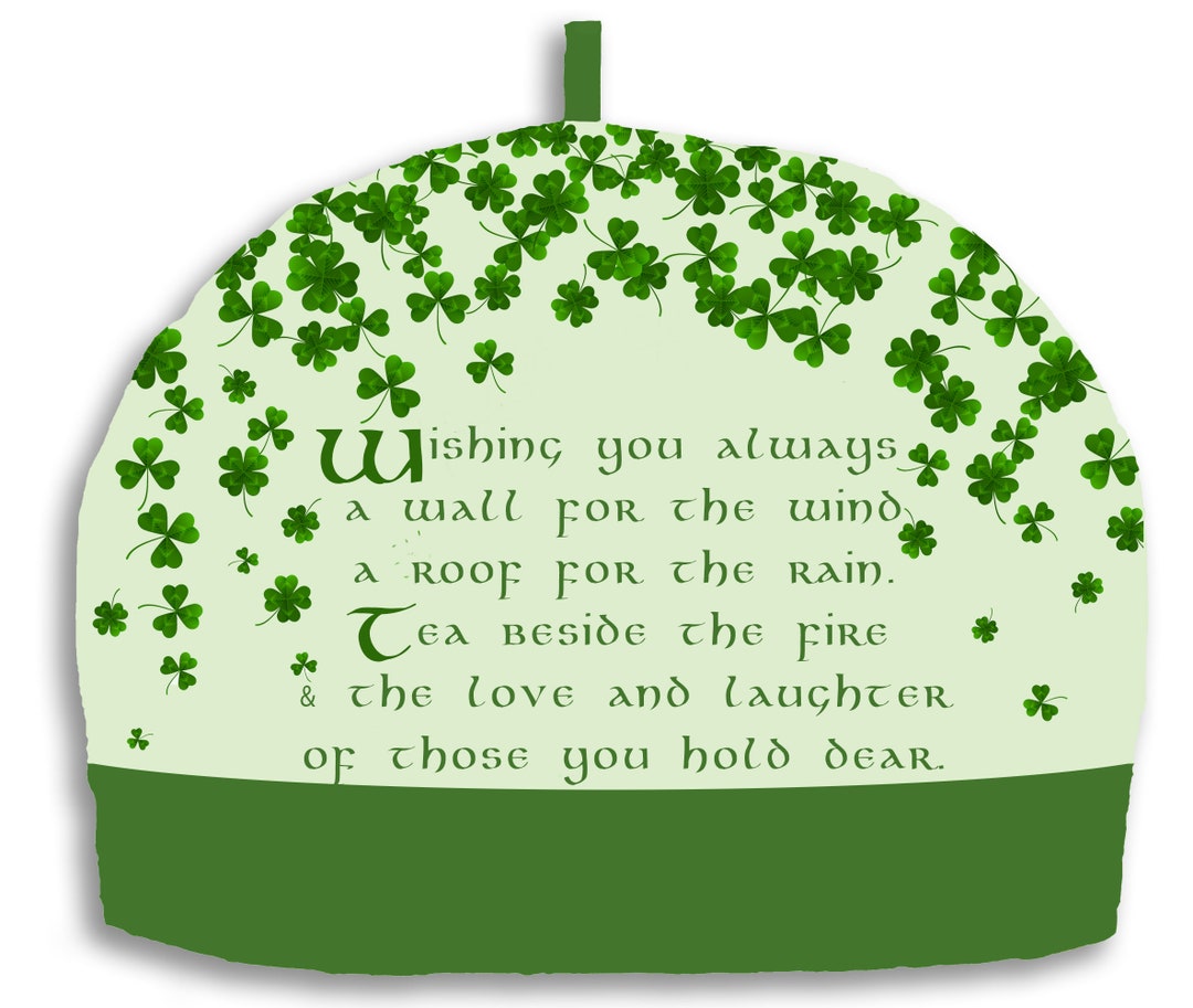 Irish Tea Cozy With Irish Blessing wishing You Always a Roof for the