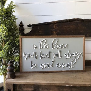 In this house your best will always be good enough sign - home decor sign - wall decor - 3d laser sign - wooden sign