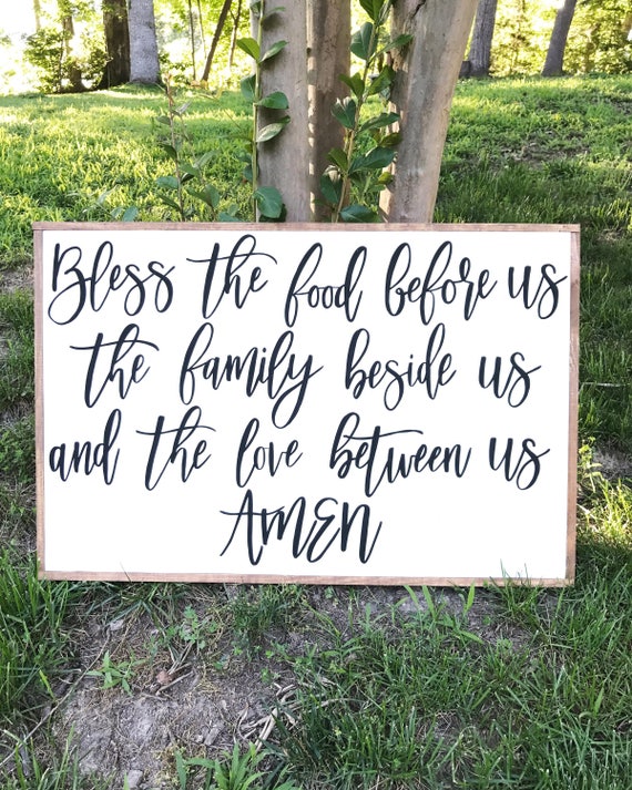 Bless the food before us the family beside us and the love between us amen - kitchen - dining room - wood sign