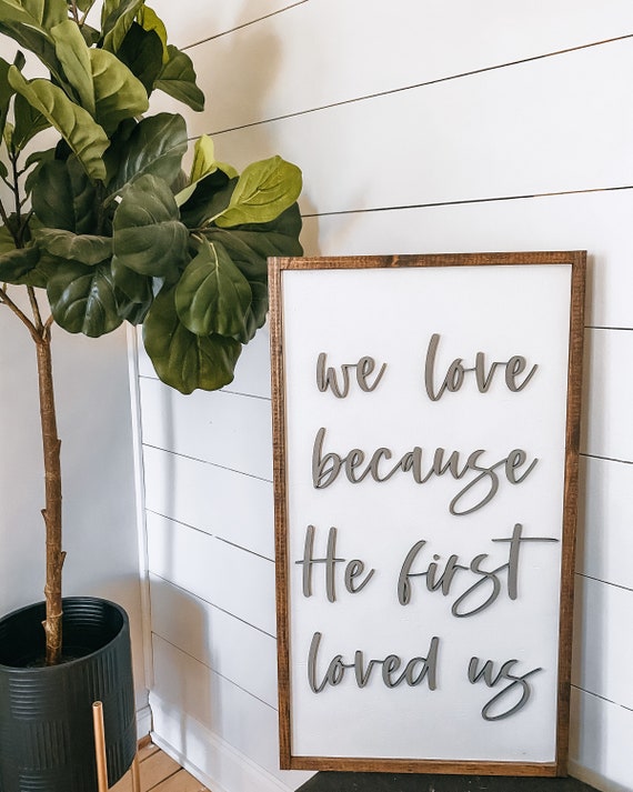 We love because He first loved us