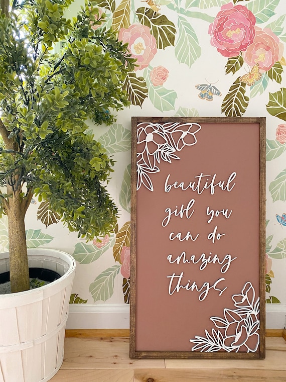 Beautiful girl you can do amazing things sign - wooden sign