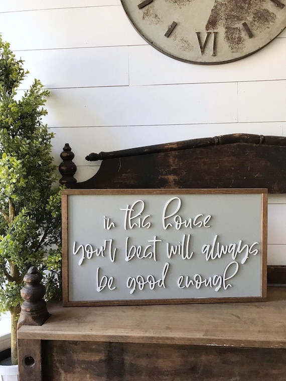 In this house your best will always be good enough sign - home decor sign - wall decor - 3d laser sign - wooden sign